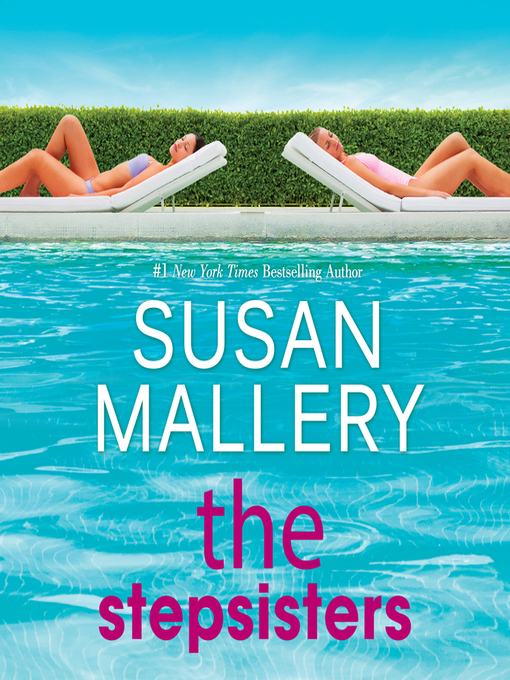 Title details for The Stepsisters by Susan Mallery - Wait list